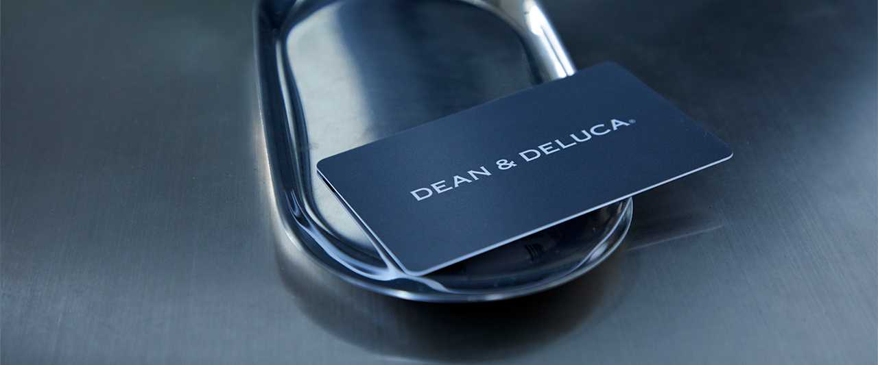 メンバーズのご案内 Dean Deluca