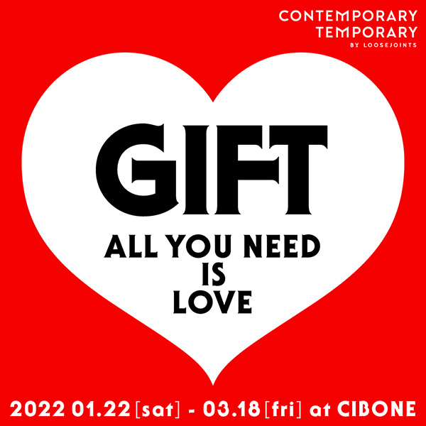 Contemporary Temporary by loosejoints Vol.2 GIFT - ALL YOU NEED IS LOVE -