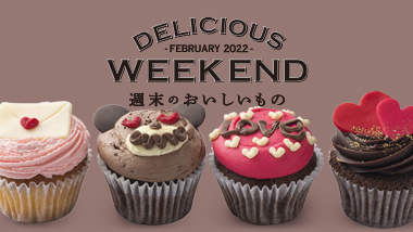 DELICIOUS WEEKEND FEBRUARY 2022